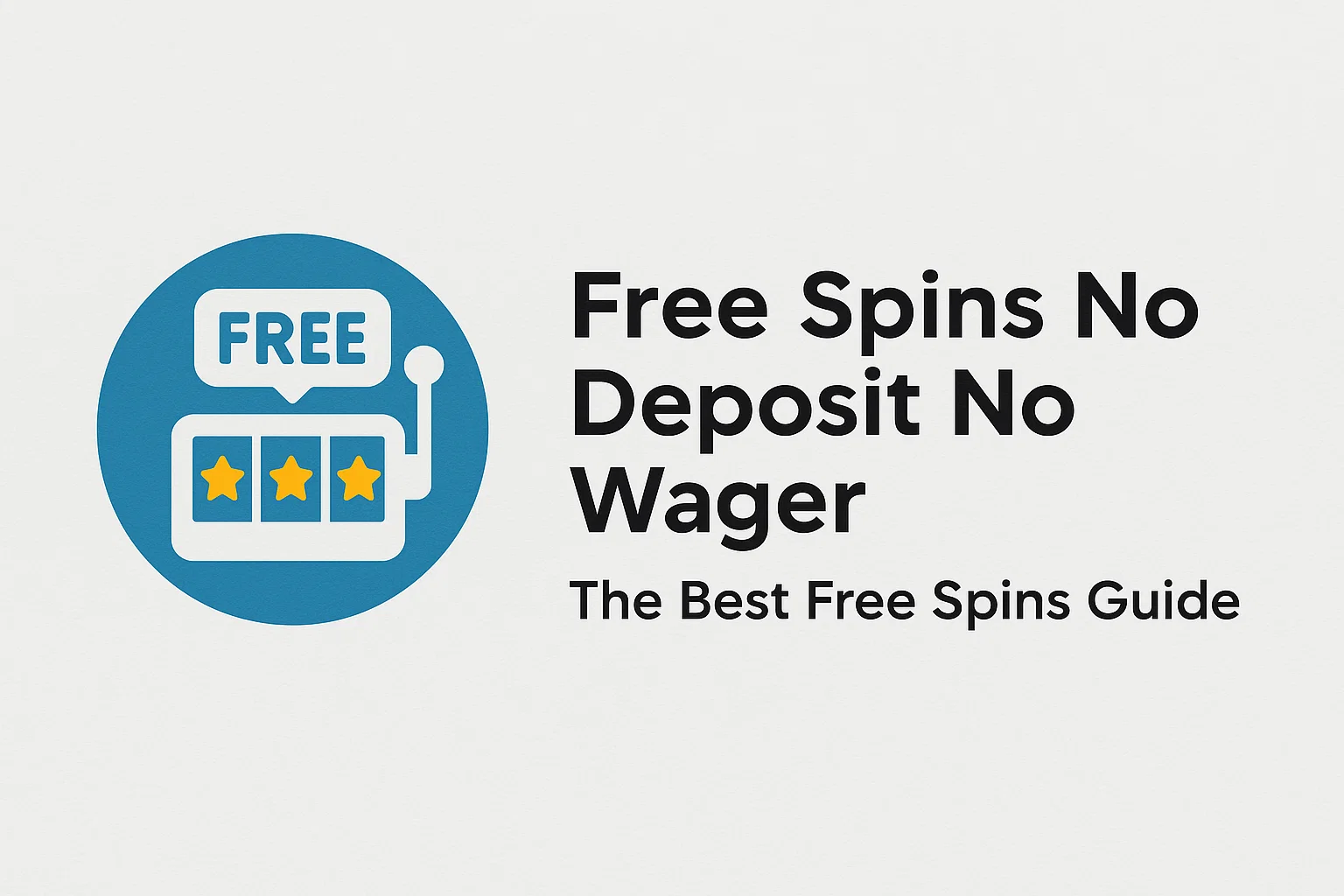 Free Spins No Deposit No Wager The Best Free Spins Guide